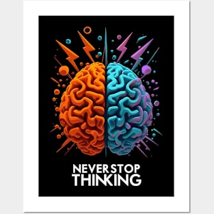 Never Stop Thinking Posters and Art